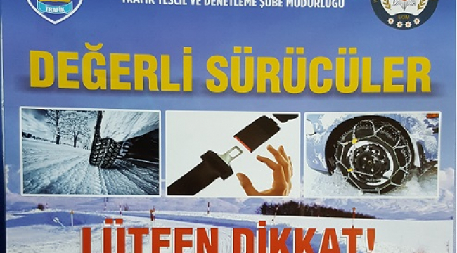 EMNİYET SÜRÜCÜLERİ UYARDI...