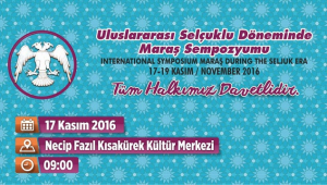 ULUSLAR ARASI SELÇUKLU DÖNEMİNDE MARAŞ SEMPOZYUMU..