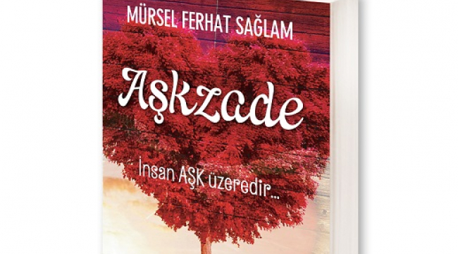 İnsan Aşk Üzeredir; AŞKZADE..