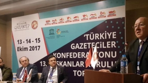 TÜRKİYE'NİN GAZETECİLERİ 13. KEZ TOPLANDI..