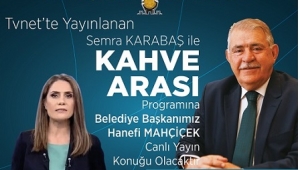 Başkan Mahçiçek TVNET ekranında..