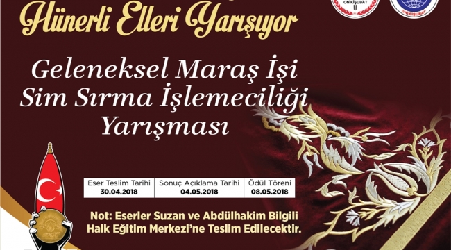 ONİKİŞUBAT BELEDİYESİ SİM SIRMA İŞİNDE HÜNERLİ ELLERİ YARIŞTIRACAK