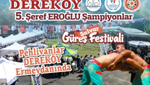 PEHLİVANLAR DEREKÖY'DE BULUŞUYOR..