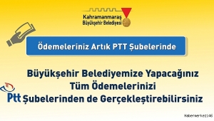 ÖDEMELERİNİZ ARTIK PTT ŞUBELERİNDE..