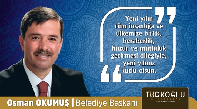 HER YENİ YIL; YENİ ÜMİTLER, YENİ BAŞLANGIÇLAR VE YENİ HEYECANLAR DEMEKTİR
