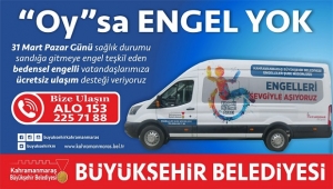BÜYÜKŞEHİR'DEN BEDENSEL ENGELLİLERE 'OY' HİZMETİ..