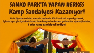 YAZ HEDİYESİ KAMP SANDALYENİZ SANKO PARK’TAN..