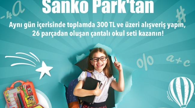 EN GÜZEL OKUL HEDİYESİ SANKO PARK’TAN..