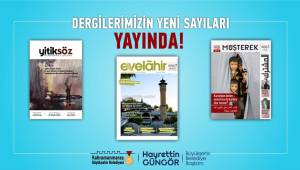 Şehrin Üç Dergisi Yeni Sayılarıyla Yayında!..
