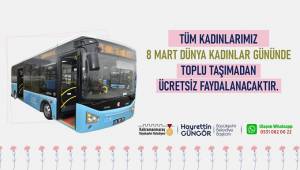 Toplu Taşıma Bugün Kadınlara Ücretsiz..