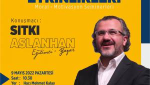 Yazar Aslanhan’la Moral ve Motivasyon Seminerleri
