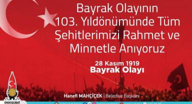 Başkan Mahçiçek; Vatan ve bayrak sevdalısı kahramanlara selam olsun..