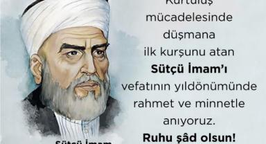 Başkan Mahçiçek, vefatının 100’üncü yıldönümünde Sütçü İmam’ı andı
