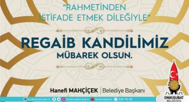 Başkan Mahçiçek; “11 Ayın Sultanı Ramazan-ı Şerif’in Müjdecisi Olan Üç Aylara Erişmenin Mutluluğunu Yaşıyoruz”