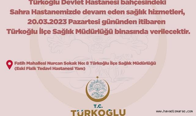 Türkoğlu Sağlık Hizmetleri İlçe Sağlık Müdürlüğünde verilecek..
