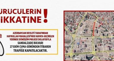 Sandalzade Bulvarı Trafiğe Kapatılıyor!..