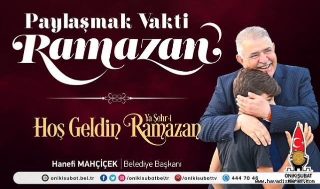 Başkan Mahçiçek; Ramazan ayı, paylaşmanın vaktidir..