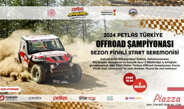 Türkiye Offroad Şampiyonası Sezon Finali Kahramanmaraş’ta Koşulacak..