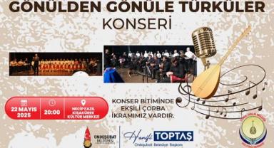 Onikişubat Belediyesi’nden Türk Mutfağı Haftası’na özel türkü konseri..