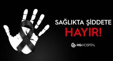 Özel HG Hospital Hastanesi'nden Kınama..