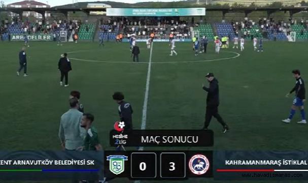 Arnavutköy Belediyespor 0-3 Kahramanmaraş İstiklalspor..