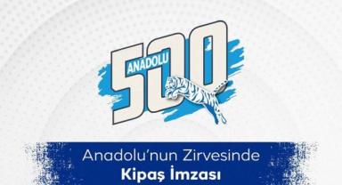 Anadolu’nun Zirvesinde Kipaş İmzası..