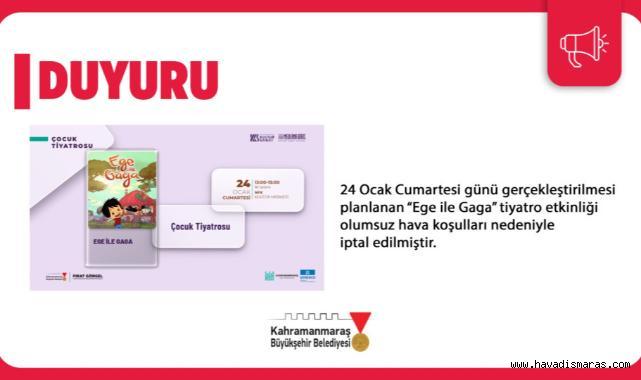 24 Ocak’taki “Ege ile Gaga” Tiyatrosu İptal Edildi..