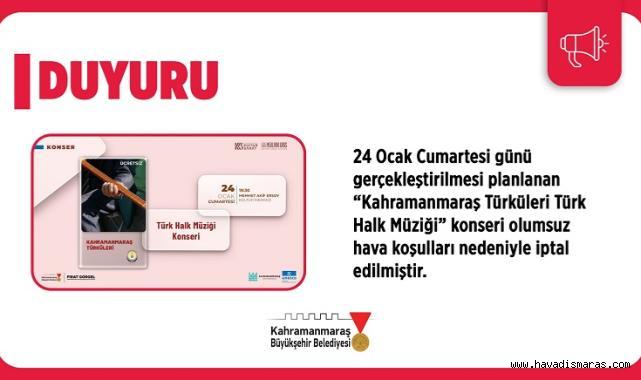 Kahramanmaraş Türküleri Konseri, Olumsuz Hava Koşulları Nedeniyle İptal Edildi..