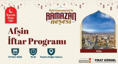 “İlçemde İftar Var” Programının Yeni Durağı Afşin Olacak..