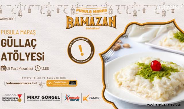 Pusula Maraş’tan Ramazan’a Özel Güllaç Yapım Atölyesi 