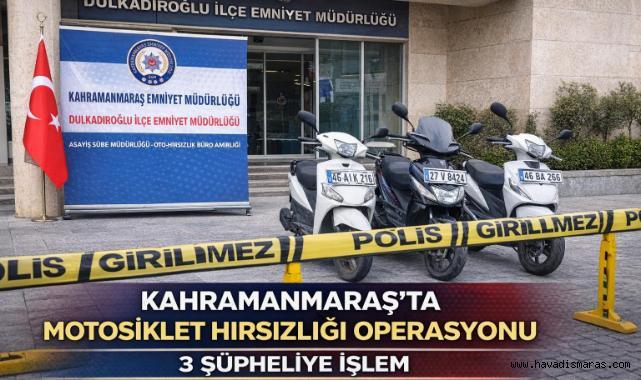 Kahramanmaraş’ta Motosiklet Hırsızlığı Operasyonu: 3 Şüpheliye İşlem