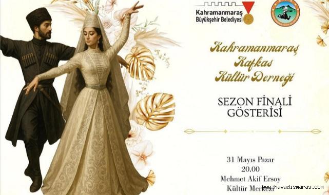Kafkas Kültürünün Ritmi Kahramanmaraş’ta Yankılanacak..