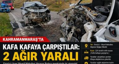 Kahramanmaraş’ta iki otomobil çarpıştı: 2 ağır yaralı 