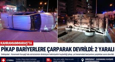 Pikap Bariyerlere Çarparak Devrildi: 2 Yaralı..