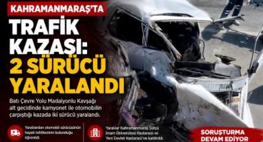 Kahramanmaraş’ta kamyonet ile otomobil çapıştı: 2 yaralı
