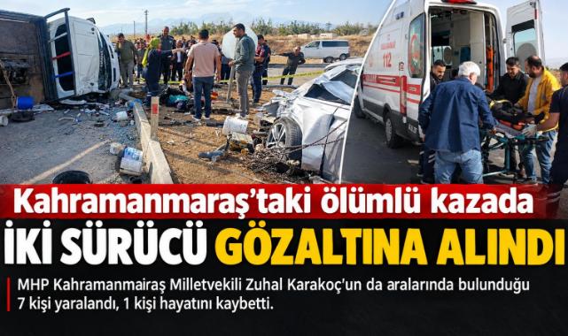 Kahramanmaraş’taki ölümlü kazada iki sürücü gözaltına alındı 