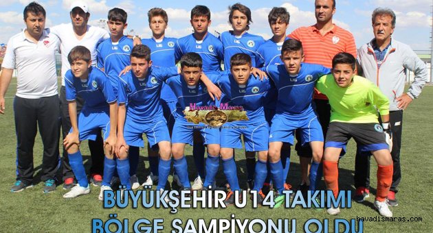 BÜYÜKŞEHİR U14 TAKIMI BÖLGE ŞAMPİYONU OLDU