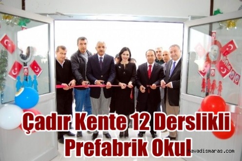 Çadır Kente 12 Derslikli Prefabrik Okul
