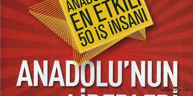 KONUKOĞLU. DÖRDÜNCÜ KEZ ANADOLU’NUN EN ETKİLİ İŞ İNSANI