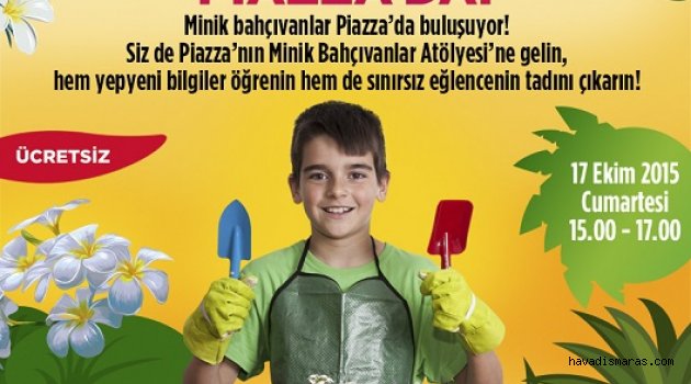 PİAZZA ÇİÇEK AÇACAK..