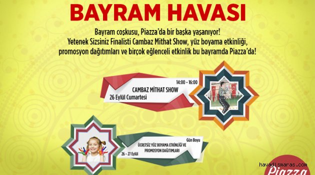 PİAZZA’DAN ‘BAYRAM ŞENLİĞİ’