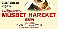 Bediüzzaman ve Müsbet Hareket Paneli yapılacak..