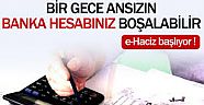 BÜYÜK E-HACİZ BAŞLIYOR !