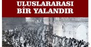 ERMENİ SOYKIRIMI ULUSLARARASI BİR YALANDIR