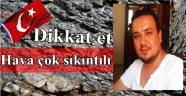 HAVA ÇOK SIKINTILI DİKKAT ET..