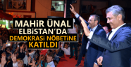 Mahir Ünal Elbistan'da Demokrasi Nöbetinde..