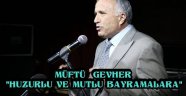 MÜFTÜ MUHAMMED GEVHERDEN BAYRAMI MESAJI..