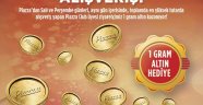PİAZZA’DA ALTIN GÜNLERİ BAŞLIYOR..