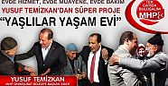 TEMİZKAN, YAŞLILARIMIZ BİZİMLE GÜLECEK