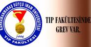 TIP FAKÜLTESİNDE GREV.